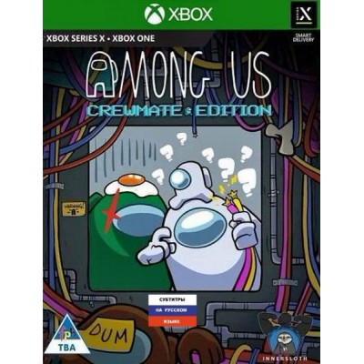 Among Us Crewmate Edition [Xbox Series X, Xbox One, русские субтитры]